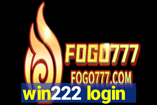 win222 login